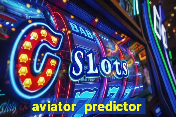 aviator predictor premium apk download